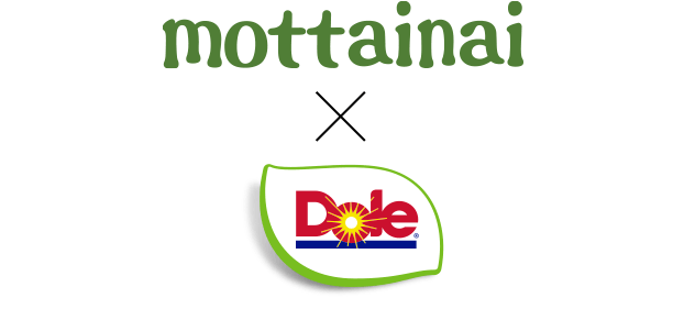 mottainai × Dole®