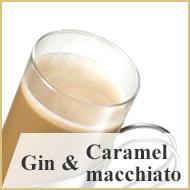 Gin&Caramel macchiato