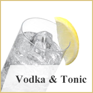 Vodka & Tonic