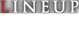 LINEUP ラインナップ