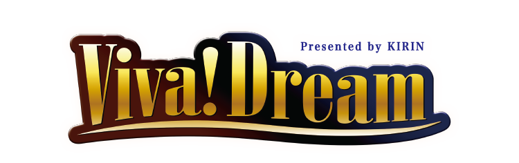 Viva!Dream Presented by KIRIN